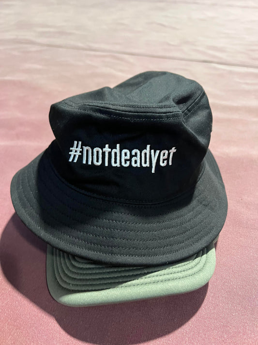 #notdeadyet Bucket Hat